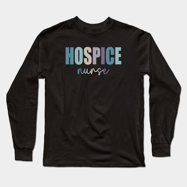 Retro Hospice Nurse Print For Nursing Student Hospice Nurse Long Sleeve T-Shirt by WildFoxFarmCo